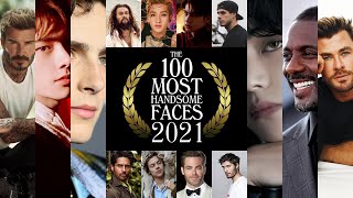 The 100 Most Handsome Faces of 2021 [upl. by Rauch399]