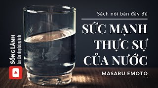 Sức mạnh thực sự của nước  Masaru Emoto Sách nói full  Sống Lành [upl. by Sheffield988]