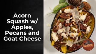 Acorn Squash w Apples Pecans and Goat Cheese [upl. by Turne9]