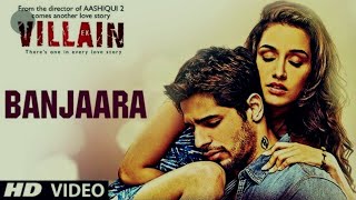 Banjaara  Ek Villain  Shiddharth Malhotra Shraddha Kapoor  Hindi Romantic Song  Bollywood Song [upl. by Geiger]