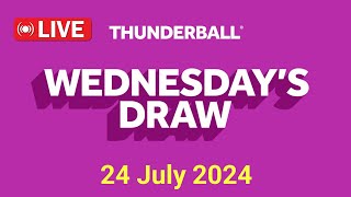 Thunderball Live Draw  Thunderball Draw Live Results 24 July 2024 [upl. by Thoma]