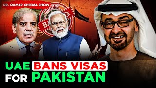 UAE Bans Visas for Pakistan as Pakistanis involved in Anti UAE Propoganda  India gets Priority [upl. by Vidovik968]