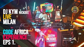 CODE AFRICA EXPERIENCE EPS 1 DJ KYM NICKDEE LIVE AT MILAN CLUB preview [upl. by Sylado]