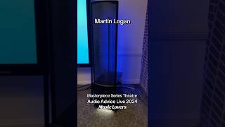 AudioAdvice Live 2024 MartinLoganSpeakers Masterpiece Series Theatre [upl. by Arahas546]