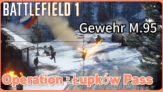 Battlefield 1 Łupków Pass Operation Gameplay [upl. by Bijan]