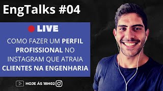 COMO FAZER UM PERFIL NO INSTAGRAM QUE ATRAIA CLIENTES NA ENGENHARIA EngTalks 04  ALLAN ASSAD [upl. by Aerdnahc]