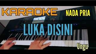 KARAOKE  LUKA DISINI  UNGU [upl. by Enileoj]