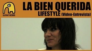 LA BIEN QUERIDA  Lifestyle VideoEntrevista [upl. by Esilrac]