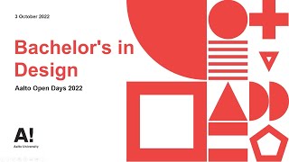 Bachelors in Design – Aalto Open Days 2022 [upl. by Ardnaek]