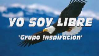 Grupo Inspiracion Yo Soy Libre [upl. by Ahseyt]