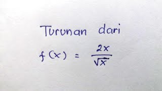 Turunan dari 2x per akar x dengan dua cara  Matematika SMA [upl. by Loftus]