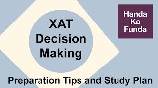 XAT Decision Making  Preparation Tips and Study Plan [upl. by Nirrok]