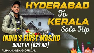 HYDERABAD TO KERALA BY ROAD  INDIAS FIRST MASJID [upl. by Sherrard]