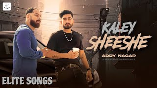 Kaley Sheeshe Song by Addy Nagar and Aniket Jain🔥🔥 Best song of 2023 Kaley Sheeshe song 😈 [upl. by Alletnahs]