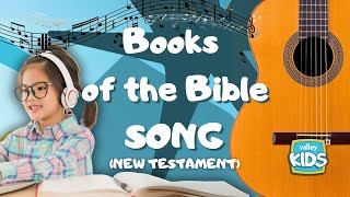 Books of the Bible Song  New Testament [upl. by Delorenzo]