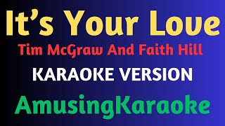 Its Your Love KARAOKE  Tim McGraw And Faith Hill [upl. by Ros]