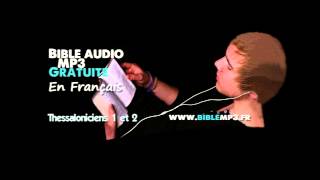 Bible audio  Les 2 épîtres aux Thessaloniciens  Bible MP3 en Français [upl. by Weig400]