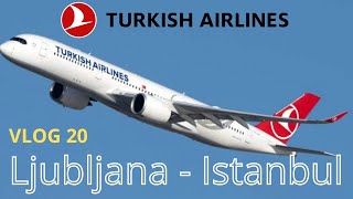 Vlog 20 Istanbul 🇹🇷  Turkish Airlines Ljubljana  Istanbul [upl. by Lemraj]