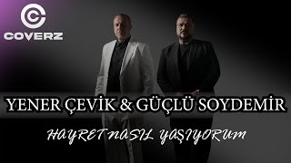 Yener Çevik amp Güçlü Soydemir  Hayret Nasıl Yaşıyorum Official Video ProdBurak Keskin [upl. by Eedolem]