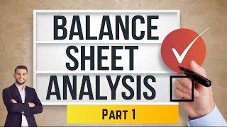 Analysis of Balance Sheet Part 1 By Kamlesh Sawant [upl. by Yenruogis715]