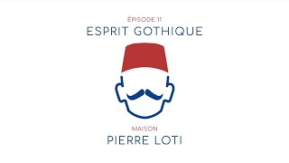 Episode 11  Maison Pierre Loti Esprit Gothique Novembre 2024 [upl. by Yotal]