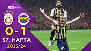 Galatasaray 01 Fenerbahçe  37 Hafta  Trendyol Süper Lig 20232024 [upl. by Neetsirhc]