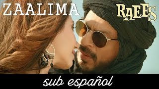 Zaalima Full Song  Raees Sub EspañolHindi [upl. by Zetnom311]