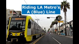 Riding LA Metro’s A Blue Line Light Rail  Long Beach to Los Angeles BEFORE REGIONAL CONNECTOR [upl. by Kehr338]