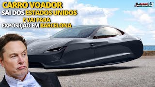 Carro Voador elétrico sai dos EUA e chega em Barcelona  Elon Musk prevê o mundo sem energia em 2025 [upl. by Moia424]