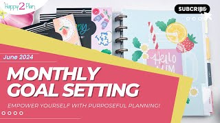 Monthly Goal Setting Jun 2024  Purposeful planning [upl. by Jaella103]