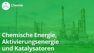 Chemische Energie Aktivierungsenergie und Katalysatoren Diese Basics solltest du kennen  Chemie [upl. by Lana]