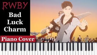 Bad Luck Charm  RWBY  Piano Cover [upl. by Teodora]