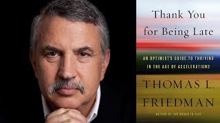 Thomas L Friedman on quotThank You for Being Latequot at the 2017 National Book Festival [upl. by Anitnahs406]