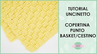 Tutorial copertina uncinetto punto basketcestino  Uncinetto dArgento [upl. by Chee141]