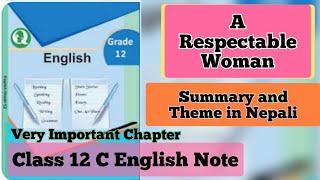 A Respectable Woman Class 12 English Summary Theme and Questions Discussion in Nepali [upl. by Airetal]