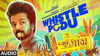 The Greatest Of All Time Whistle Podu Audio Tamil  Thalapathy Vijay  VP  U1  AGS  TSeries [upl. by Alraep]