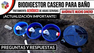 💦 BIODIGESTOR CASERO y BARATO para BAÑO 🚽 ES MÁS RÁPIDO y NO CONTAMINA 💦Preguntas Respuestas  PLUS [upl. by Rechaba]