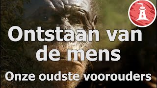 Het ontstaan van de mens Onze oudste voorouders [upl. by Candis]