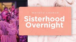 SISTERHOOD OVERNIGHT [upl. by Cristiona422]