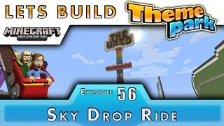 Minecraft  Lets Build A Theme Park  Sky Drop  E56 [upl. by Hayyikaz12]