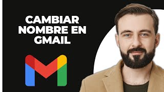 Cómo Cambiar el Nombre en Gmail 2024 [upl. by Llohcin]