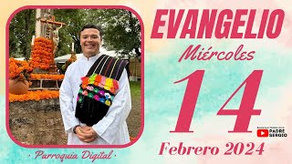 Evangelio de hoy Miércoles 14 de Febrero de 2024 [upl. by Phyl]