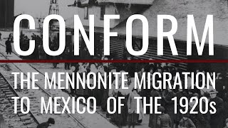 Conform The Mennonite Migration to Mexico of the 1920s [upl. by Lucilia]