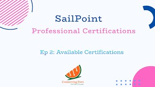 Ep 2 Available Certifications  SailPoint  IdentityNow  IdentityIQ [upl. by Atteuqahc]