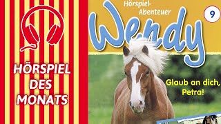 Wendy  Glaub an dich Petra Folge 9  HÖRSPIEL DES MONATS [upl. by Einahc96]