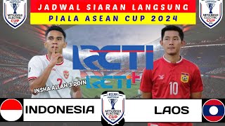 JADWAL SIARAN LANGSUNG  Timnas Indonesia vs Laos  Klasemen Asean Cup 2024 [upl. by Teik794]