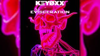 Keyoxx  Evisceration [upl. by Nancie528]