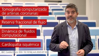 Nuevo modelo para la evaluación funcional de lesiones coronarias con FFRTC [upl. by Eirok394]