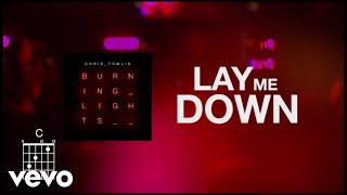 Chris Tomlin  Lay Me Down Lyric Video [upl. by Artied]