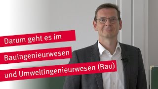 Vorstellung der Studiengänge Bauingenieurwesen und Umweltingenieurwesen Bau [upl. by Sieber836]